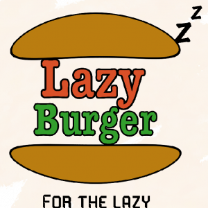Lazy-burger
